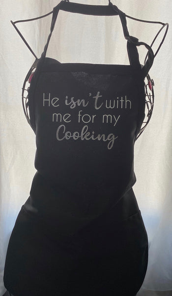 HE/SHE/THEY ISN’T/AREN’T WITH ME FOR MY COOKING